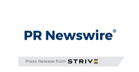 Strive Asset Management and Asset Entities (Nasdaq: ASST) Announce $750M Private Investment to Fund First Wave of Bitcoin Accumulation